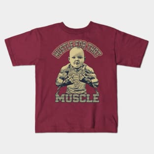 Hustle for that muscle Kids T-Shirt